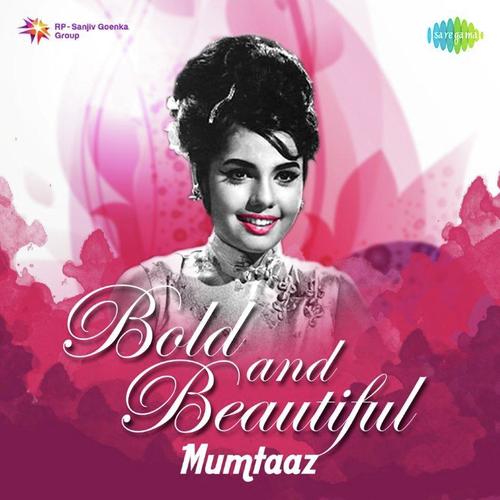 Bold and Beautiful - Mumtaaz Lata Mangeshkar MP3 Download